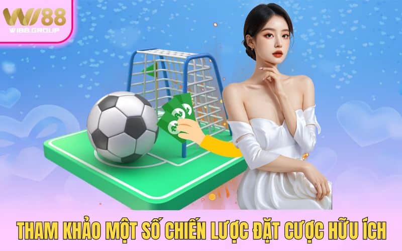 3-tham-khao-mot-so-chien-luoc-dat-cuoc-huu-ich