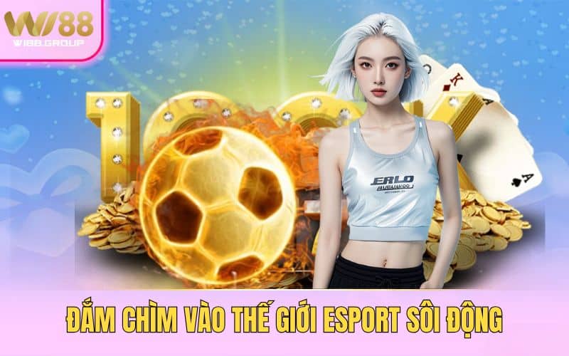 4-dam-chim-vao-the-gioi-esport-soi-dong